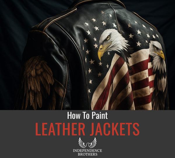 How To Paint Leather Jackets Independence Brothers